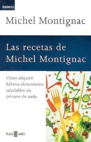 LAS RECETAS DE MICHEL MONTIGNAC
