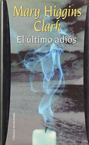EL ÚLTIMO ADIÓS. MARY HIGGINS CLARK. 9788422685050 Librería Tabook