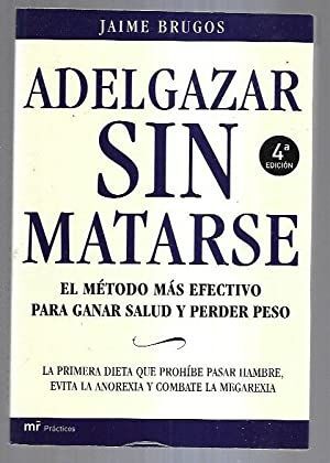 ADELGAZAR SIN MATARSE