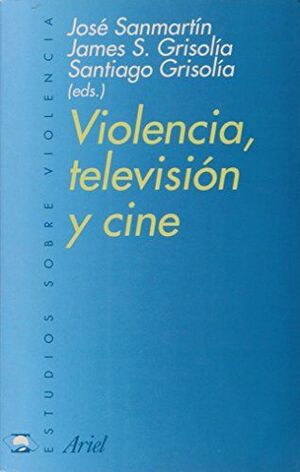 VIOLENCIA, TELEVISIÓN Y CINE