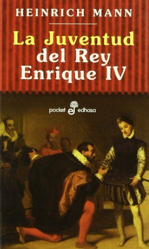 LA JUVENTUD DEL REY ENRIQUE IV