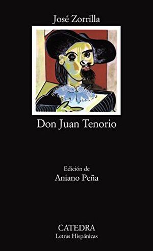 DON JUAN TENORIO/ JOSÉ ZORRILLA; EDICIÓN DE ANIANO PEÑA