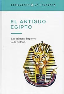 EL ANTIGUO EGIPTO Y LAS CIVILIZACIONES MESOPOTÁMICAS