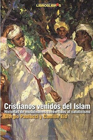 CRISTIANOS VENIDOS DEL ISLAM